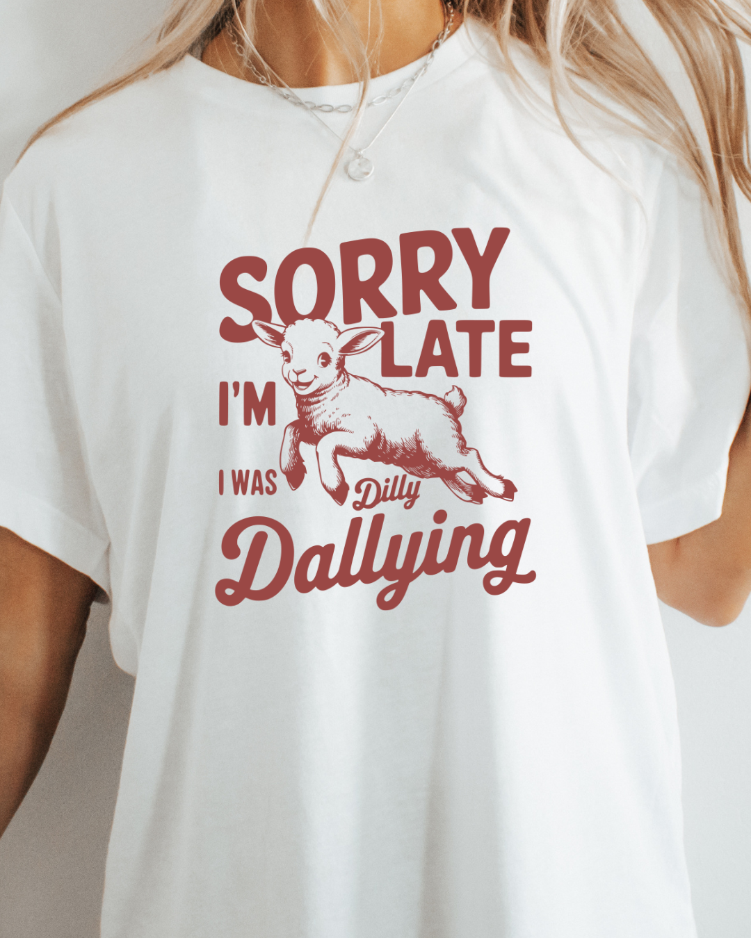 Sorry I Was Dilly Dallying Bella + Canvas T-shirt, Sweatshirt, Gildan, Unisex, Crewneck, Oversized